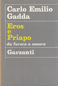 Eros e Priapo (da furore a cenere) di Carlo Emilio Gadda – Prima edizione