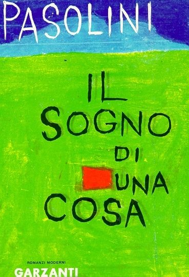 Il sogno di una cosa di Pier Paolo Pasolini – Prima edizione