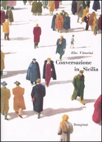 Conversazione in Sicilia – Edizione illustrata Bompiani 1953