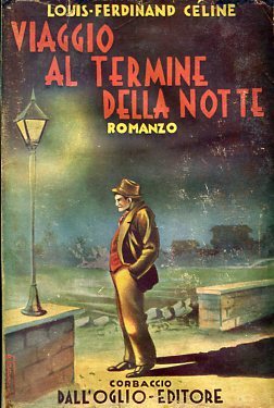 Viaggio al termine della notte (Voyage au bout de la nuit) di Louis-Ferdinand Céline – Prima edizione italiana
