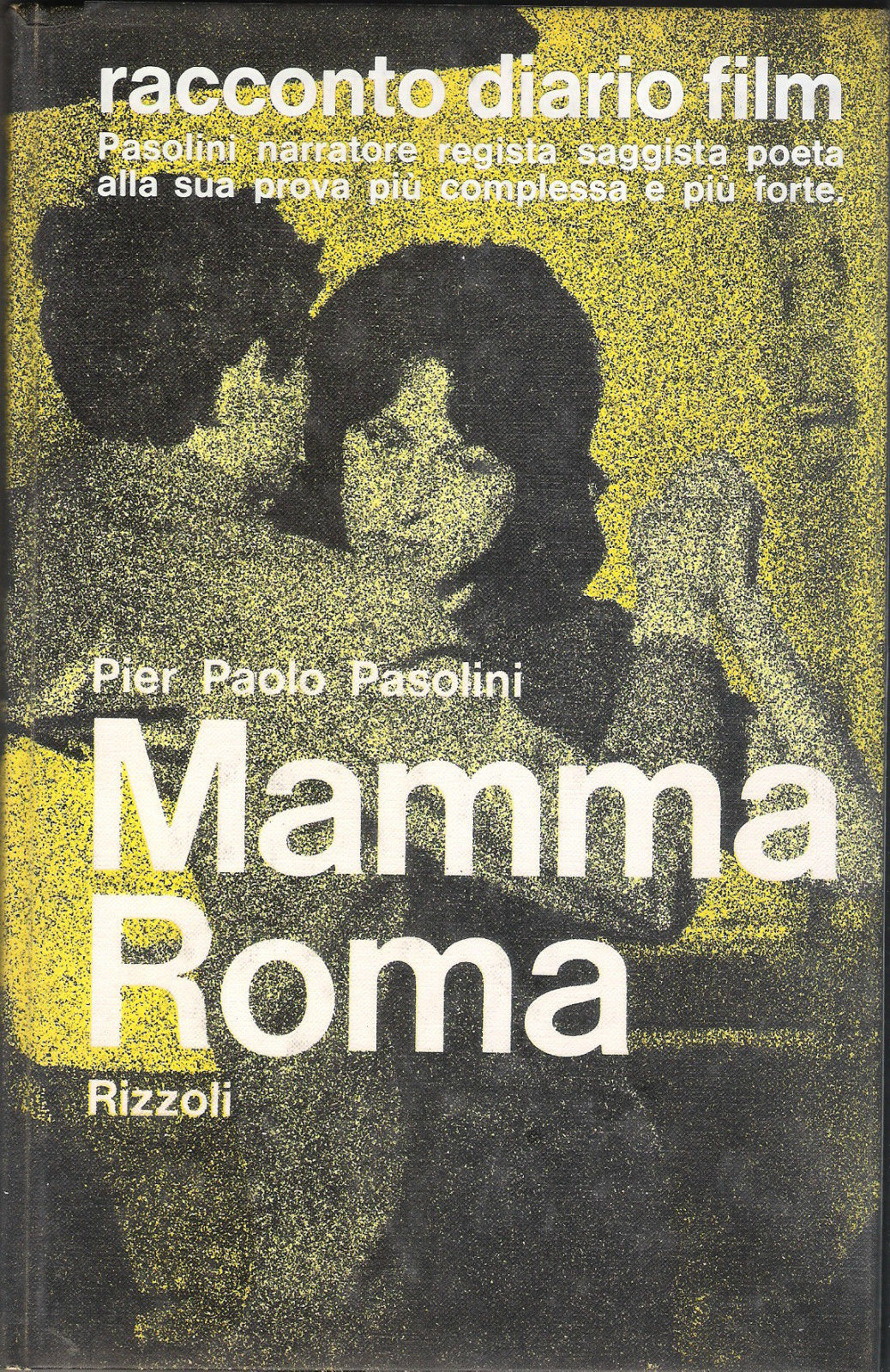 Mamma Roma di Pier Paolo Pasolini – Racconto  Diario  Film