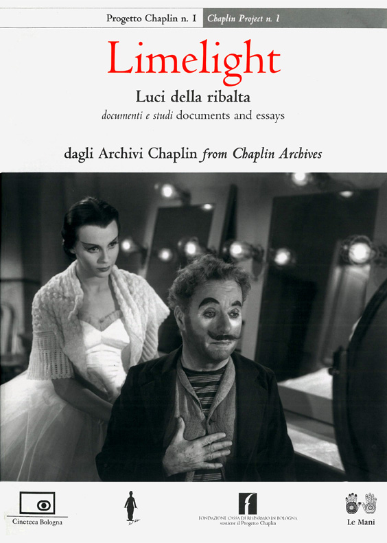 Limelight / Luci della ribalta. Documenti e studi dagli Archivi Chaplin