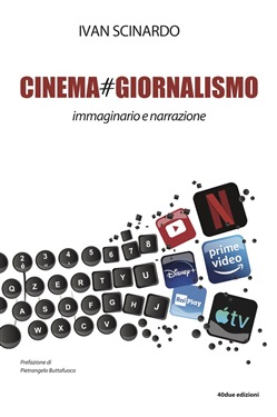 Cinema e giornalismo. Un’avventura siciliana in 250 filmografie – Il saggio di Ivan Scinardo pubblicato dalla 40due Edizioni
