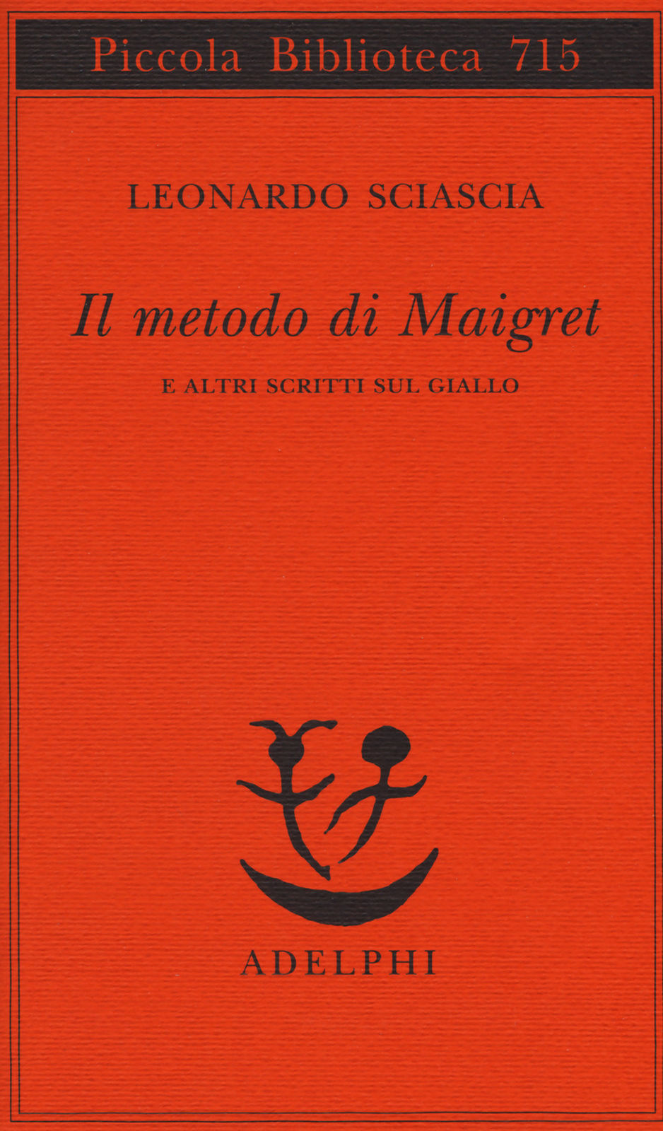 Il metodo di Maigret e altri scritti sul giallo di Leonardo Sciascia, Adelphi, 2018 – Recensione